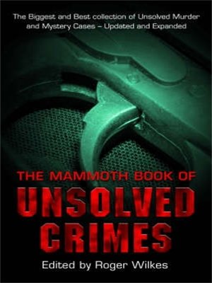 cover image of The Mammoth Book of Unsolved Crimes